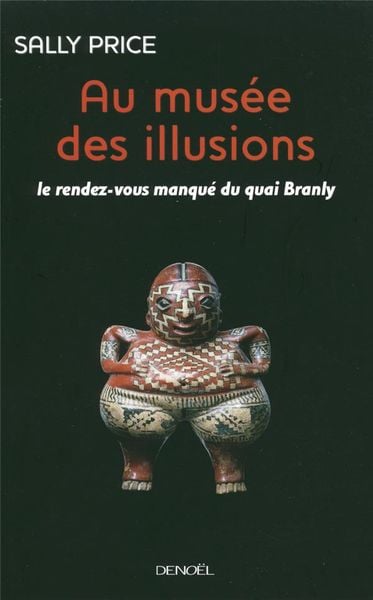 Produktbild: Au mus&eacute;e des illusions : le rendez-vous manqu&eacute; du quai Branly