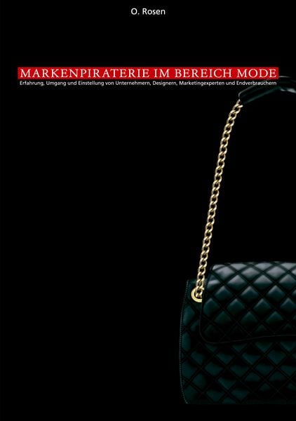 Nachahmung, Produkt- und Markenpiraterie im Bereich Mode, Taschenbuch von Orna Rosen, BoD – Books on Demand, 9783833436949