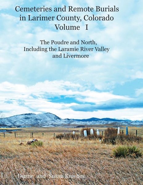 Produktbild: Cemeteries and Remote Burials in Larimer County, Colorado, Volume I