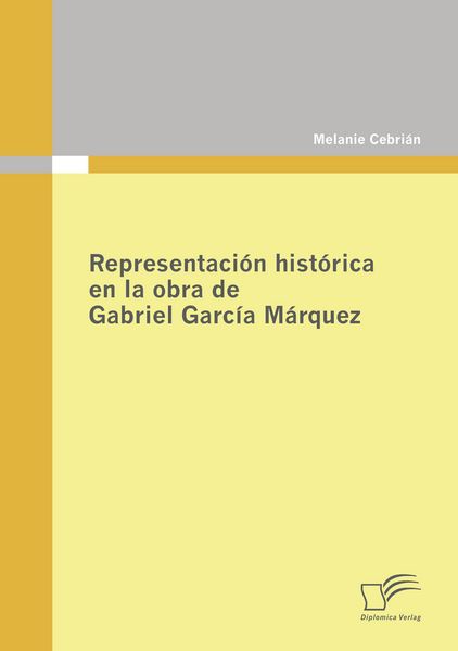 Produktbild: Representaci&oacute;n hist&oacute;rica en la obra de Gabriel Garc&iacute;a M&aacute;rquez