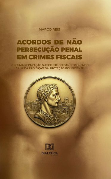 Produktbild: Acordos de n&atilde;o persecu&ccedil;&atilde;o penal em crimes fiscais