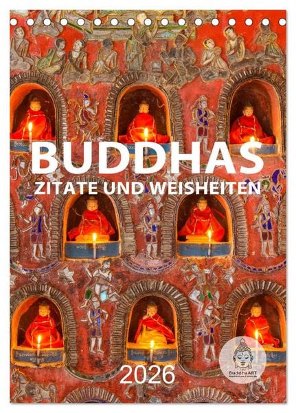 Buddhas Zitate und Weisheiten (Tischkalender 2026 DIN A5 hoch), CALVENDO Monatskalender