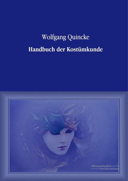 Handbuch der Kostümkunde, Taschenbuch von Wolfgang Quincke, Europäischer Musikverlag im Vero Verlag, 9783956980244