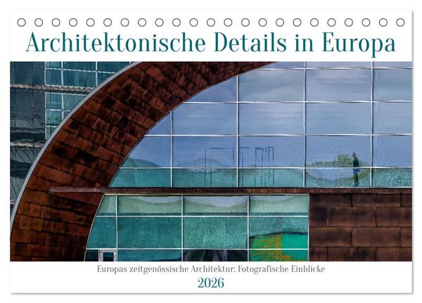 Produktbild: Architektonische Details aus Europa (Tischkalender 2026 DIN A5 quer), CALVENDO Monatskalender