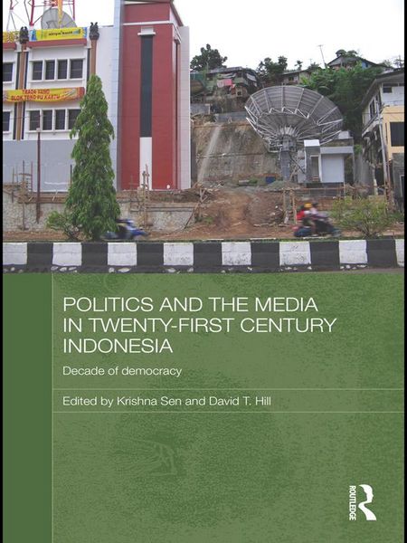 Produktbild: Politics and the Media in Twenty-First Century Indonesia