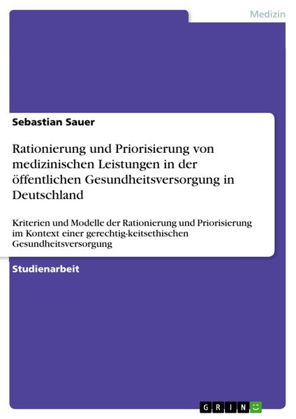 Produktbild: Rationierung und Priorisierung von medizinischen Leistungen in der &ouml;ffentlichen Gesundheitsversorgung in Deutschland