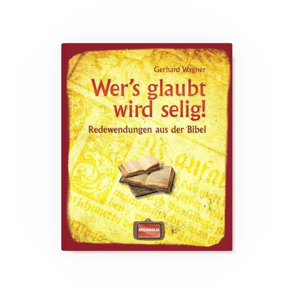 Produktbild: Wer's glaubt wird selig!