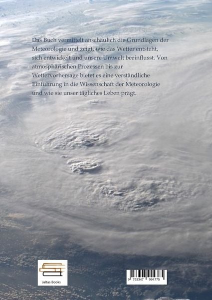 Produktbild: Die Wissenschaft der Meterologie - Wie das Wetter entsteht und sich ver&auml;ndert