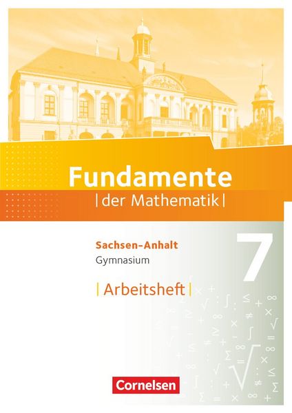 Fundamente der Mathematik - Sachsen-Anhalt ab 2015 - 7. Schuljahr, Taschenbuch von , Cornelsen Verlag, 978-3-06-009364-9