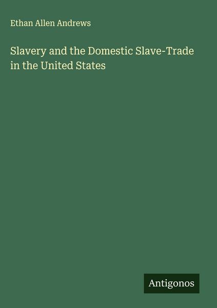 Produktbild: Slavery and the Domestic Slave-Trade in the United States