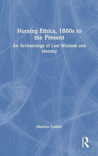 Produktbild: Nursing Ethics, 1880s to the Present