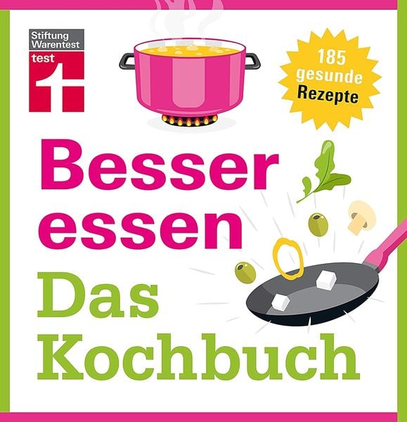 Besser essen - Das Kochbuch