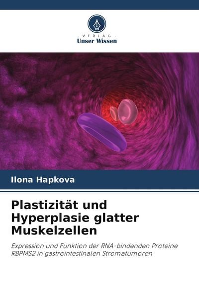 Plastizität und Hyperplasie glatter Muskelzellen, Taschenbuch von Ilona Hapkova, Verlag Unser Wissen, 9786209714764