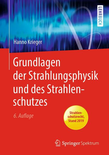 Produktbild: Grundlagen der Strahlungsphysik und des Strahlenschutzes