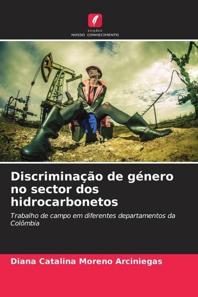 Produktbild: Discrimina&ccedil;&atilde;o de g&eacute;nero no sector dos hidrocarbonetos