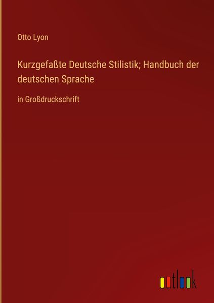 Produktbild: Kurzgefa&szlig;te Deutsche Stilistik; Handbuch der deutschen Sprache