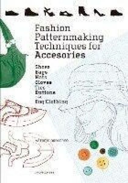 Produktbild: Fashion Patternmaking Techniques For Accessories
