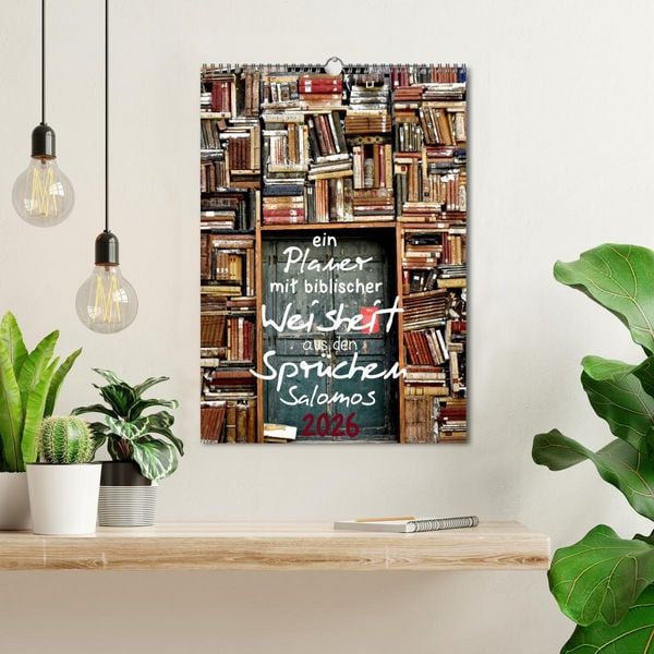 Produktbild: ein Planer mit biblischer Weisheit aus den Spr&uuml;chen Salomos (Wandkalender 2026 DIN A3 hoch), CALVENDO Monatskalender