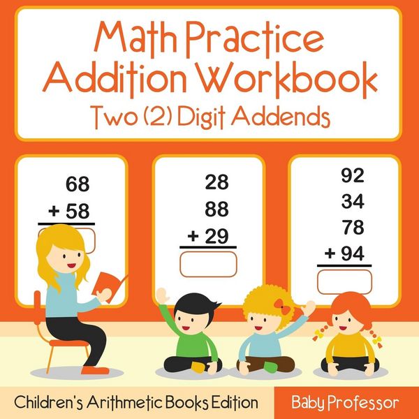 Produktbild: Math Practice Addition Workbook - Two (2) Digit Addends | Children's Arithmetic Books Edition