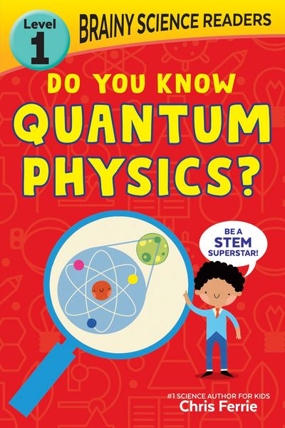 Produktbild: Brainy Science Readers: Do You Know Quantum Physics?