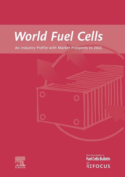 Produktbild: World Fuel Cells - An Industry Profile with Market Prospects to 2010