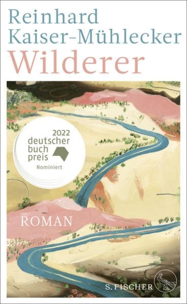 Wilderer, Gebundene Ausgabe von Reinhard Kaiser-Mühlecker, S. Fischer Verlag, 9783103971040