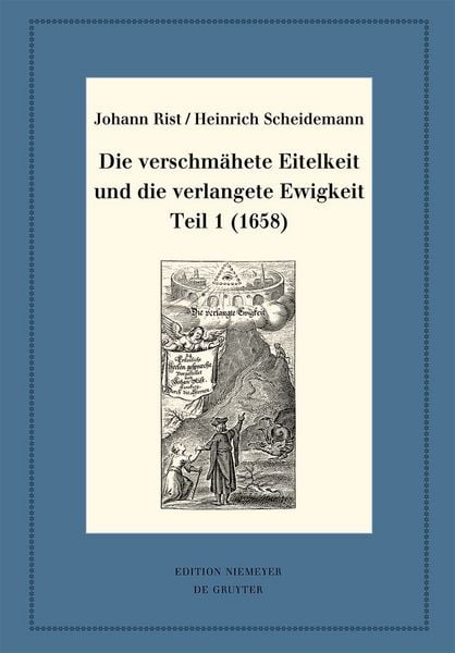 Produktbild: Die verschm&auml;hete Eitelkeit und die verlangete Ewigkeit, Teil 1 (1658)