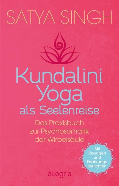 Kundalini Yoga als Seelenreise, Taschenbuch von Satya Singh, Allegria Taschenbuch, 9783548065267