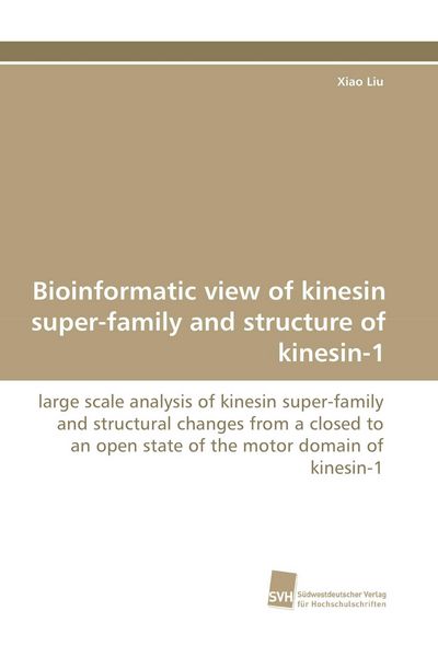 Produktbild: Bioinformatic view of kinesin super-family and structure of kinesin-1