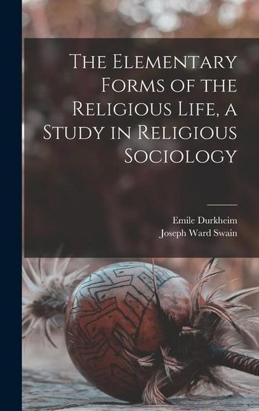 Produktbild: The Elementary Forms of the Religious Life, a Study in Religious Sociology