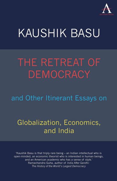 Produktbild: The Retreat of Democracy and Other Itinerant Essays on Globalization, Economics, and India