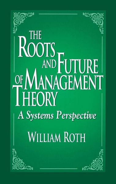 Produktbild: The Roots and Future of Management Theory