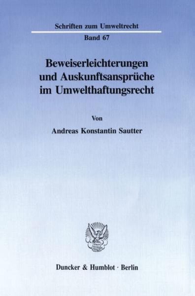 Beweiserleichterungen und Auskunftsansprüche im Umwelthaftungsrecht., Taschenbuch von Andreas Konstantin Sautter, Duncker & Humblot, 9783428086627
