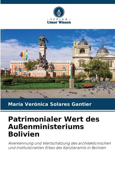 Produktbild: Patrimonialer Wert des Au&szlig;enministeriums Bolivien