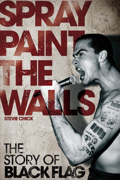 Produktbild: Spray Paint the Walls: The Story of Black Flag