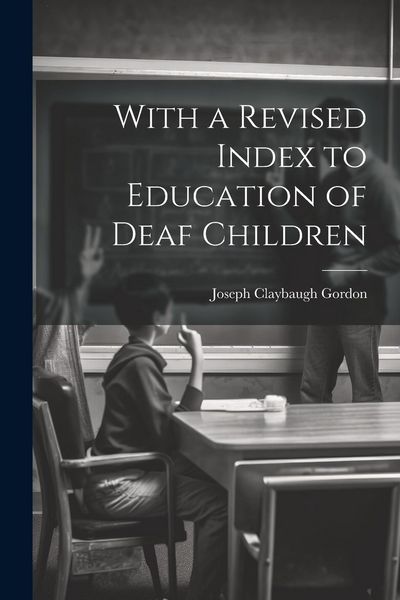 Produktbild: With a Revised Index to Education of Deaf Children