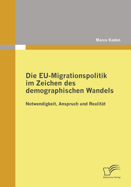 Produktbild: Die EU-Migrationspolitik im Zeichen des demographischen Wandels