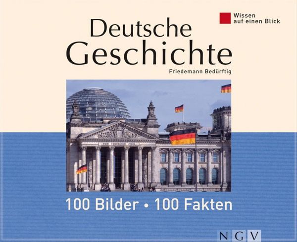 Produktbild: Deutsche Geschichte: 100 Bilder - 100 Fakten