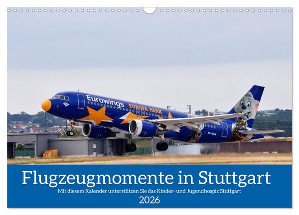 Flugzeugmomente in Stuttgart (Wandkalender 2026 DIN A3 quer), CALVENDO Monatskalender