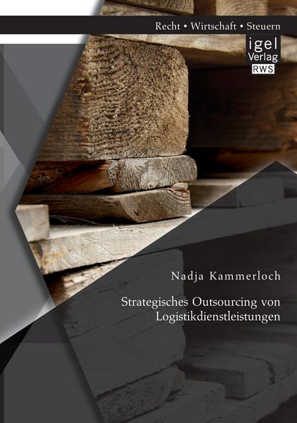 Produktbild: Strategisches Outsourcing von Logistikdienstleistungen