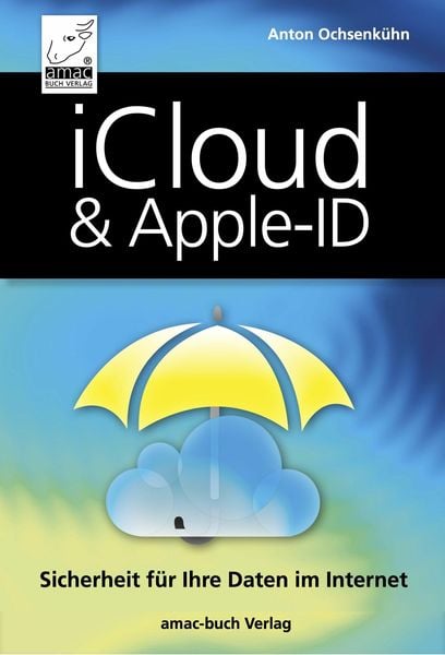 Produktbild: ICloud & Apple-ID - Sicherheit f&uuml;r Ihre Daten im Internet