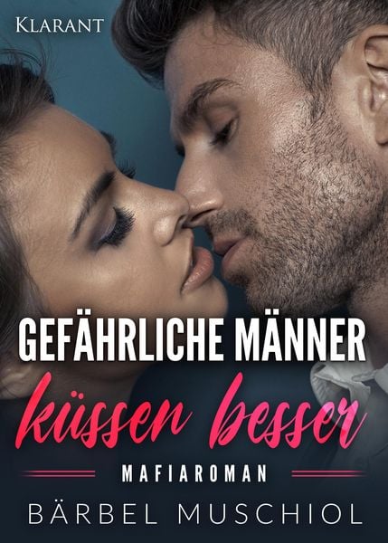 Produktbild: Gef&auml;hrliche M&auml;nner k&uuml;ssen besser. Mafiaroman