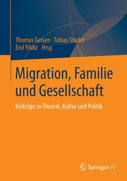 Migration, Familie und Gesellschaft, Taschenbuch von , Springer Fachmedien Wiesbaden GmbH, 978-3-531-18010-6