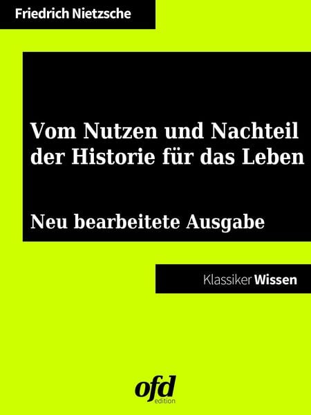 Produktbild: Vom Nutzen und Nachteil der Historie f&uuml;r das Leben