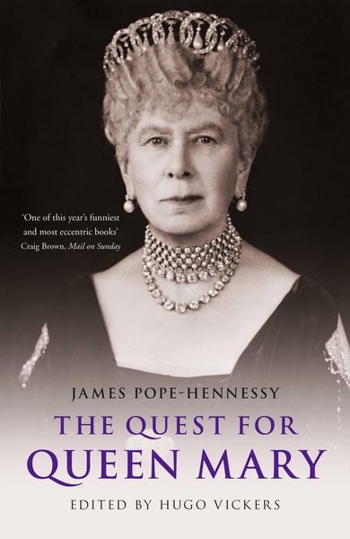 The Quest for Queen Mary, Gebundene Ausgabe von Hugo Vickers , James Pope-Hennessy, KNV Besorgung, 9781529330625