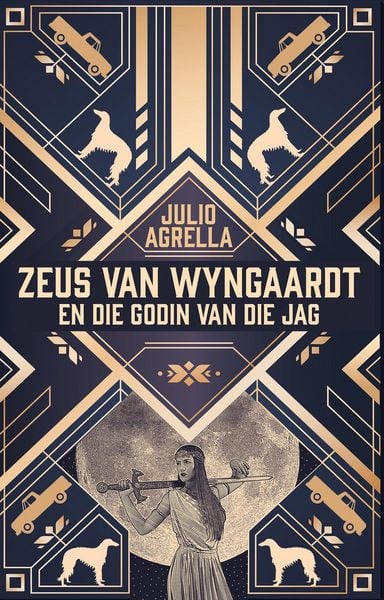 Produktbild: Zeus van Wyngaardt en die Godin van Jag (Julio Agrella se Zeus, #1)