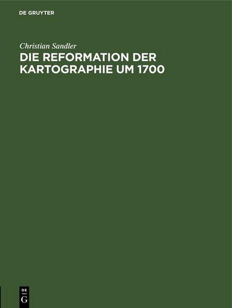 Produktbild: Die Reformation der Kartographie um 1700