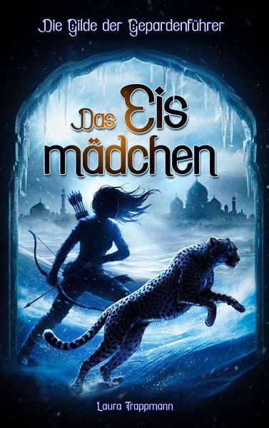 Produktbild: Das Eism&auml;dchen - Die Gilde der Gepardenf&uuml;hrer - Band 2