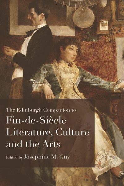 Produktbild: The Edinburgh Companion to Fin-De-Si&egrave;cle Literature, Culture and the Arts
