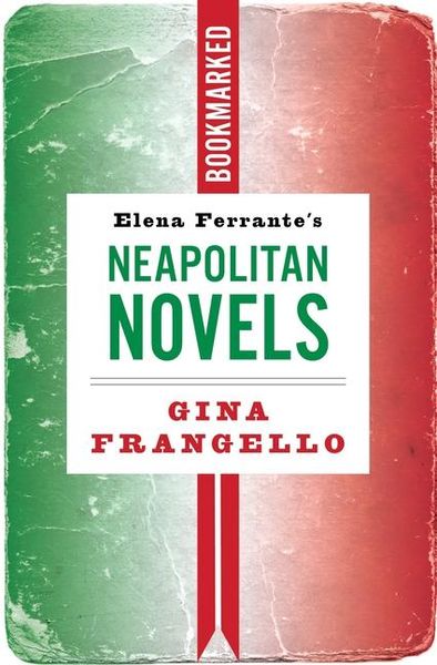 Produktbild: Elena Ferrante's Neapolitan Novels: Bookmarked